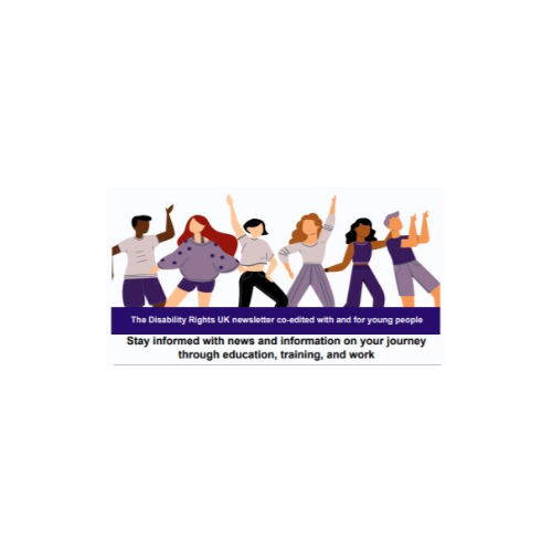 Illustration of several people in different poses with wording, The disability rights UK newsletter co-edited with and for young people.